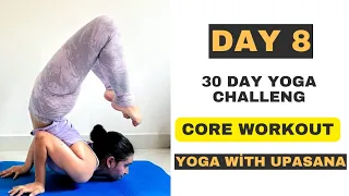 30 Day Yoga Challenge | Day 08 | Core Workout | YogaWithUpasana