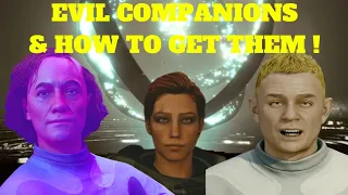 The Most Evil Companions In Starfield & How To Get Them !