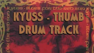KYUSS - THUMB Drum Track (Stoner Rock/Doom Metal)