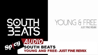 South Beats - Young and Free - Just Fine Remix