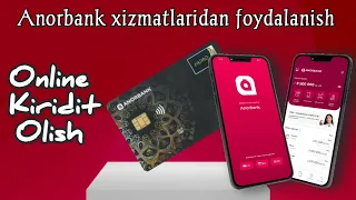 ANORBANK  XIZMATLARIDAN FOYDALANISH | ONLINE KIRIDIT OLISH | AZIZBEK XOJAMURATOV