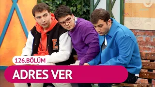 Adres Ver (126.Bölüm) - Çok Güzel Hareketler 2