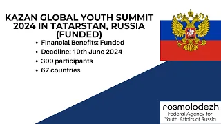 Kazan Global Youth Summit 2024 in Tatarstan, Russia completed application process