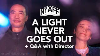 NYAFF 2023: A LIGHT NEVER GOES OUT - Q&A