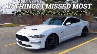 10 Things I Missed Most! (7 Years Without A Mustang GT)