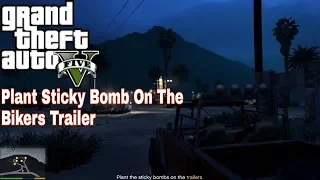 GTA V Mission ll Plant Sticky Bomb on The Bikers Trailers ll