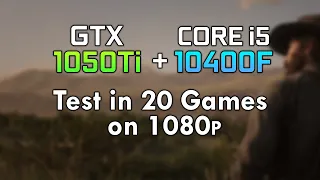 Nvidia GTX 1050Ti + i5 10400 | Test in 20 Games on 1080p in 2021 !