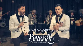 Los Hermanos Barba - A mi manera (Cover) Show live