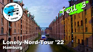 Mit dem Wohnmobil in Hamburg - Lonely-Nord-Tour '22  (Teil 3)