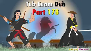 Dab Neeg Tub Cuam Dub (Part178) Tawm Tsam Neeg Sau Se 30/07/2022