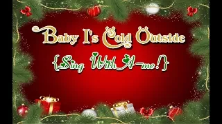 Baby It's Cold Outside [Sing With A-Me!] [Holiday Edition] [2k SUBS!!!]