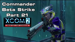 (Part 21) The Final Battle: Beta Strike - XCOM 2