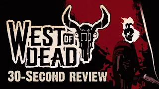 30-Second Review: West of Dead (XBox Series X)