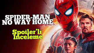 SPIDER-MAN: NO WAY HOME - En İyi Spider-Man Filmi! // SPOILERLI İNCELEME