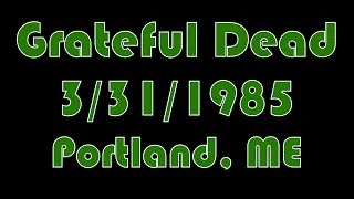 Grateful Dead 3/31/1985