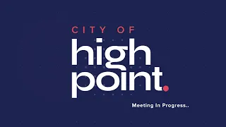 High Point City Council Meeting | 9-18-23 | 5:30 p.m.
