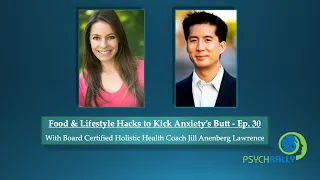 Food & Lifestyle Hacks to Kick Anxiety’s Butt - Ep. 30