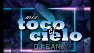 Tocó el cielo Mega mix DJ SAN