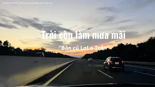 Trời còn mưa mãi - LaLa Trần -bản cũ