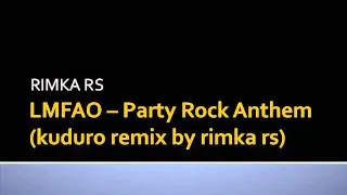 LMFAO - Party Rock Anthem [Kuduro Remix by Rimka Rs] [Extract]