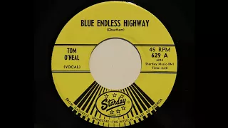 Tom O'Neal - Blue Endless Highway (Starday 629)