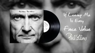 Phil Collins - If Leaving Me Is Easy (2016 Remaster)