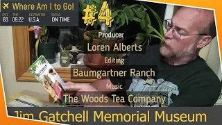 Where Am I To Go! - Podcast #4 - Jim Gatchell Memorial Museum