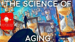 The Science of Aging & Life Extension
