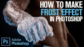 Видеоурок: Ледяной морозный эффект в Фотошопе / How to make Frost Freeze Ice Cold Effect (Photoshop)