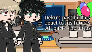 Deku's past bullies react to his future | All parts - no ships