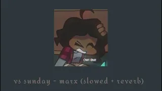 vs sunday - marx (slowed + reverb)