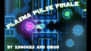 Plasma Pulse Finale 100% by xSmokes (Extreme Demon) [HARDEST DEMON] | Geometry Dash 2.2