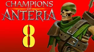 Прохождение Champions of Anteria - Часть 8 [Лагеря]
