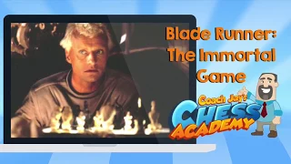 Blade Runner's Chess Game - The history of The Immortal Game