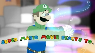 || Super Mario Movie Reacts To…  || ORIGINAL!! ||