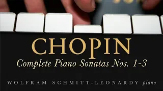 Chopin: Complete Piano Sonatas Nos. 1-3