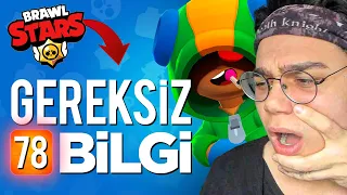 78 KARAKTER HAKKINDA 78 GEREKSİZ BİLGİ - BRAWL STARS -