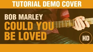 Como tocar Could you be loved de Bob Marley en guitarra, DEMO COVER