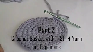 Tutorial #1 Crochet Basket with T Shirt Yarn for beginners part 2