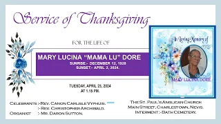 Thanksgiving Service for the Life of Mary Lucina " Mama Lu " Dore  -  April 23rd, 2024.