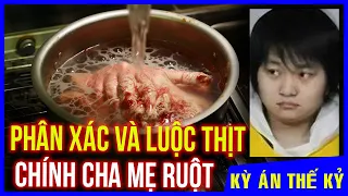 Kỳ Án #336 - NẤU CHÍN Cả Cơ Thể Của Bố Mẹ Ruột Và Sự Thật Đằng Sau Vụ Thảm Án Trong Căn Phòng 803