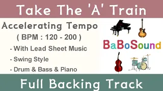 Take The A Train / Backing Track (Accelerating Tempo 120-200)