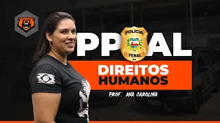 Concurso PP AL - Direitos Humanos - Prof. Ana Carolina - Monster Concursos