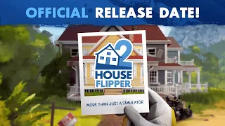 House Flipper 2 - Official Release Date Announcement