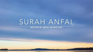 Surah Anfal - سورة الأنفال | Abdul Rashid Sufi | English Translation