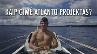 Kaip gimė Atlanto projektas? #1