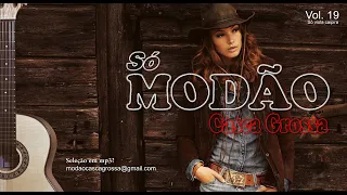 2 HORAS SÓ DE MODÃO CASCA GROSSA - SÓ VIOLA CAIPIRA - Volume 19