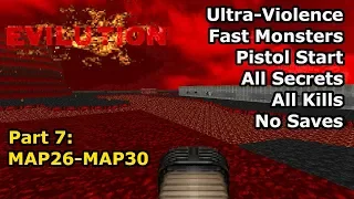 TNT: Evilution - Part 7: MAP26-MAP30 (Fast Ultra-Violence 100%)