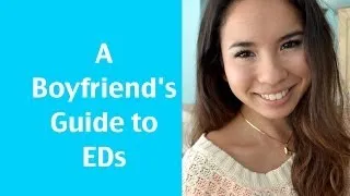 A Boyfriend's Guide to Eating Disorders