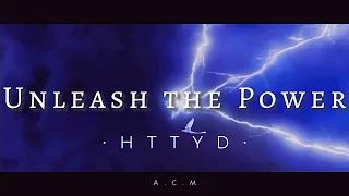 Unleash the Power • HTTYD [AMV]